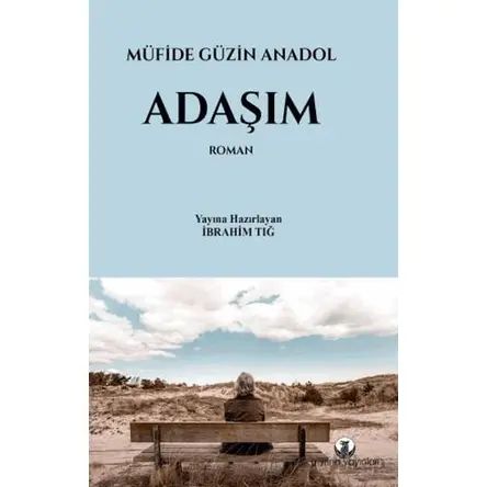 Adaşım - Müfide Güzin Anadol - Myrina Yayınları