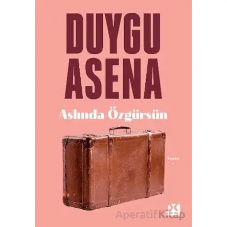 Aslında Özgürsün - Duygu Asena - Doğan Kitap