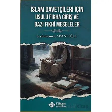 İslam Davetçileri İçin Usulu Fıkha Giriş Ve Bazı Fıkhi Meseleler