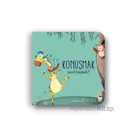Nasıl Başladı? - Konuşmak - Ayşe Aydemir - Sincap Kitap