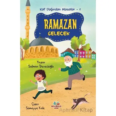 Kaf Dağından Masallar 1 - Ramazan Gelecek - Selman Devecioğlu - Mevsimler Kitap