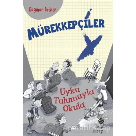 Mürekkepçiler - Uyku Tulumuyla Okula - Dagmar Geisler - Hep Kitap