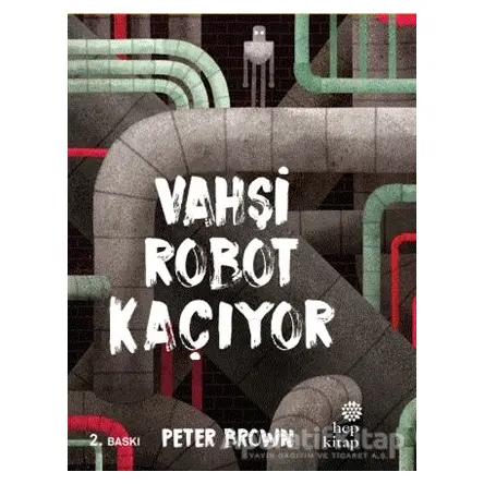 Vahşi Robot Kaçıyor - Peter Brown - Hep Kitap