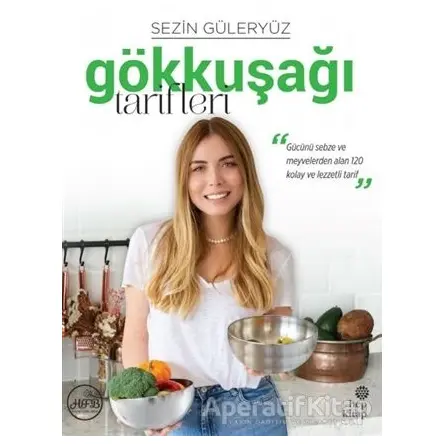 Gökkuşağı Tarifleri - Sezin Güleryüz - Hep Kitap