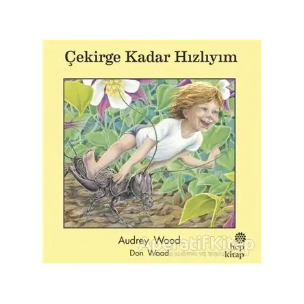 Çekirge Kadar Hızlıyım - Audrey Wood - Hep Kitap