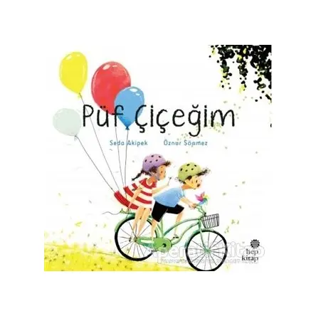 Püf Çiçeğim - Seda Akipek - Hep Kitap