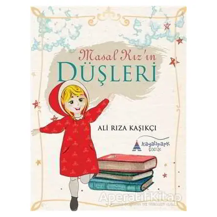 Masal Kızın Düşleri - Ali Rıza Kaşıkçı - Kayalıpark Çocuk