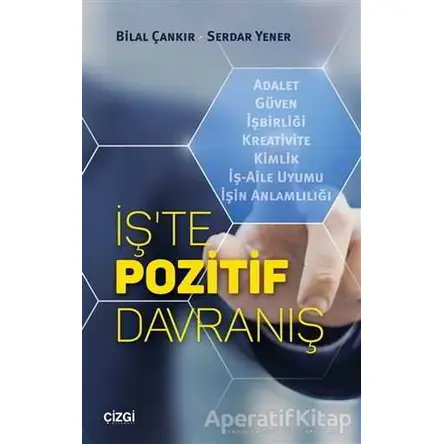İşte Pozitif Davranış - Serdar Yener - Çizgi Kitabevi Yayınları