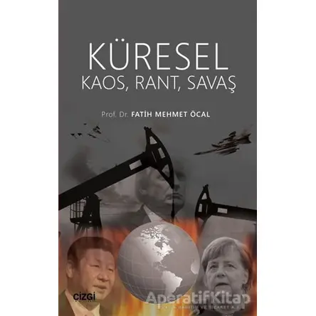 Küresel Kaos Rant Savaş - Fatih Mehmet Öcal - Çizgi Kitabevi Yayınları