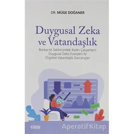 Duygusal Zeka ve Vatandaşlık - Müge Doğaner - Çizgi Kitabevi Yayınları