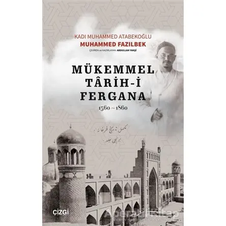 Mükemmel Tarih-i Fergana 1560-1860 - Kadı Muhammed Atabekoğlu - Çizgi Kitabevi Yayınları