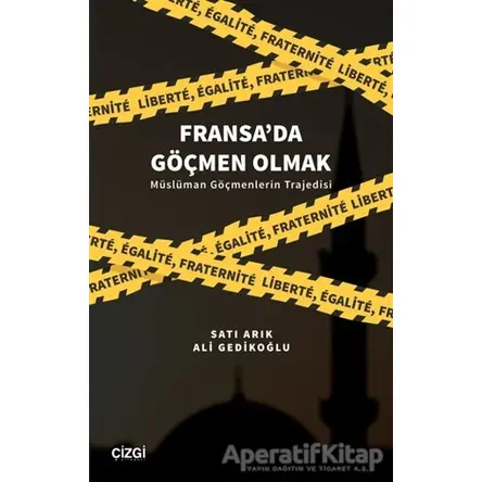 Fransada Göçmen Olmak - Satı Arık - Çizgi Kitabevi Yayınları