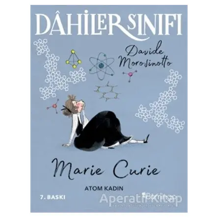Dahiler Sınıfı: Marie Curie - Atom Kadın - Davide Morosinotto - Domingo Yayınevi