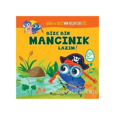 Bize Bir Mancınık Lazım! - Bebo ve Bice’nin Keşifleri 2 - Tecnoscienza - Domingo Yayınevi