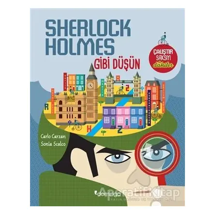 Sherlock Holmes Gibi Düşün - Sonia Scalco - Domingo Yayınevi