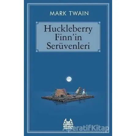 Huckleberry Finnin Serüvenleri - Mark Twain - Arkadaş Yayınları