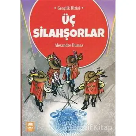 Üç Silahşörler - Alexandre Dumas - Ema Genç Yayınevi