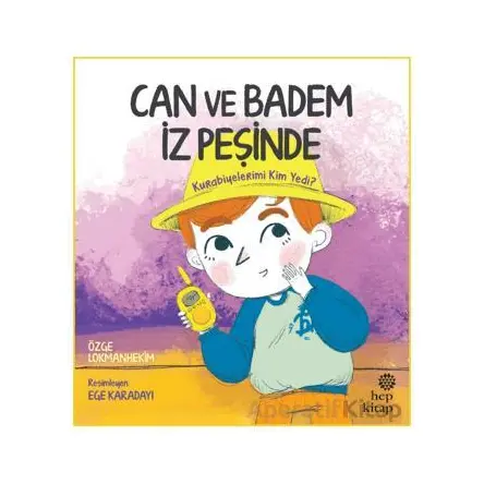 Can ve Badem İz Peşinde: Kurabiyelerimi Kim Yedi? - Özge Lokmanhekim - Hep Kitap