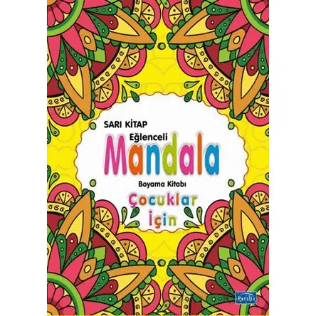 Çocuklar İçin Mandala Sarı - Kolektif - Parıltı Yayınları