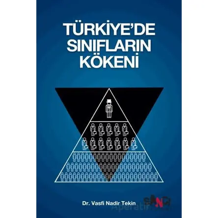 Türkiye’de Sınıfların Kökeni - Vasfi Nadir Tekin - Sancı Yayınları