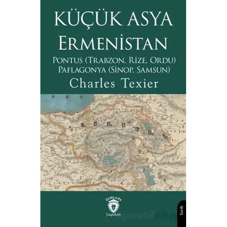 Küçük Asya - Ermenistan, Pontus (Trabzon, Rize, Ordu) - Paflagonya (Sinop, Samsun)