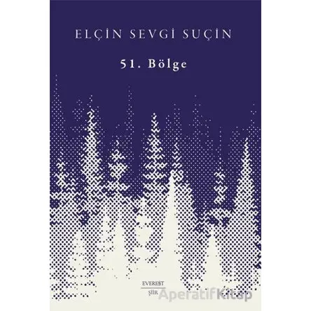 51. Bölge - Elçin Sevgi Suçin - Everest Yayınları