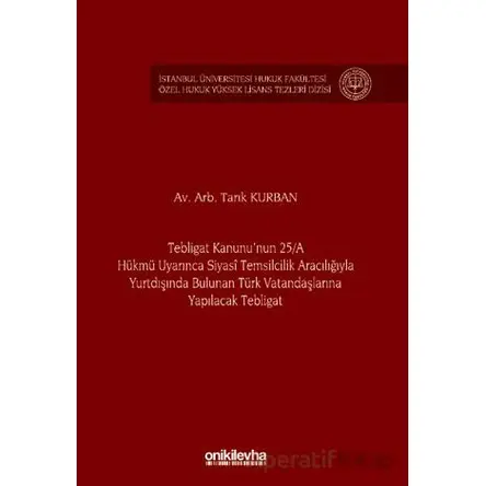 Tebligat Kanununun 25/A Hükmü Uyarınca Siyasi Temsilcilik Aracılığıyla Yurtdışında Bulunan Türk Vata