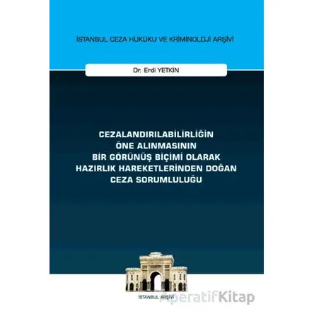Cezalandırılabilirliğin Öne Alınmasının Bir Görünüş Biçimi Olarak Hazırlık Hareketlerinden Doğan Cez