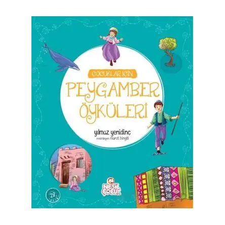 Çocuklar İçin Peygamber Öyküleri - Yılmaz Yenidinç - Nesil Çocuk Yayınları