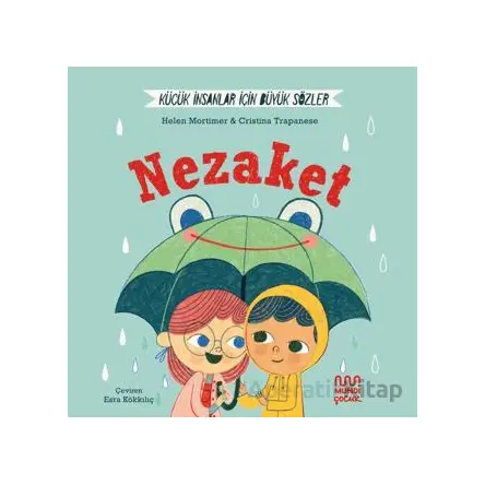 Küçük İnsanlar İçin Büyük Sözler: Nezaket - Helena Mortimer - Mundi