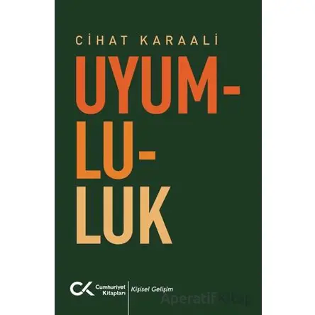 Uyumluluk - Cihat Karaali - Cumhuriyet Kitapları