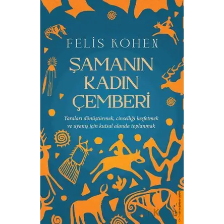 Şamanın Kadın Çemberi - Felis Kohen - Destek Yayınları