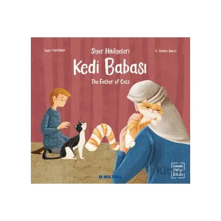 Kedi Babası - The Father of Cats (Etkinlikli Hikaye Kitabı) - Ayşe Taşyürek - Multibem Yayınları