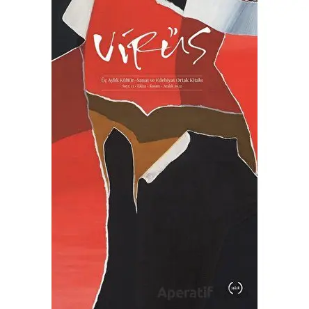 Virüs Sayı: 13 / Ekim - Kasım - Aralık 2022- Üç Aylık Kültür - Sanat ve Edebiyat Ortak Kitabı