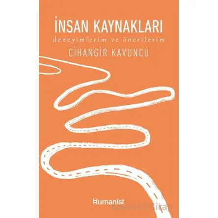 İnsan Kaynakları - Cihangir Kavuncu - Hümanist Kitap Yayıncılık