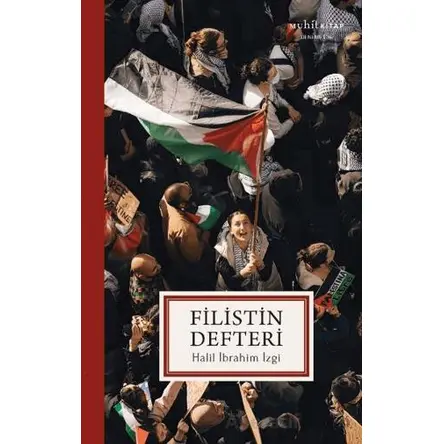 Filistin Defteri - Halil İbrahim İzgi - Muhit Kitap