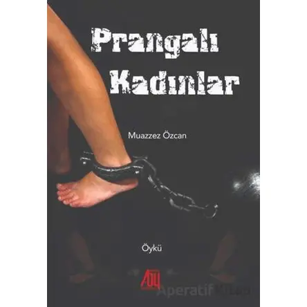Prangalı Kadınlar - Muazzez Özcan - Baygenç Yayıncılık