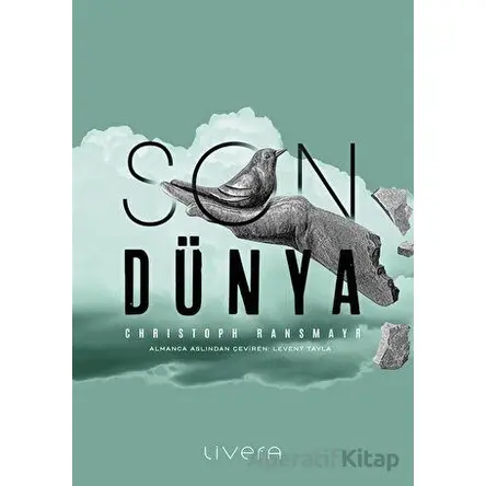 Son Dünya - Christoph Ransmayr - Livera Yayınevi