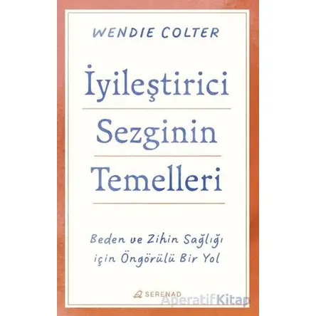 İyileştirici Sezginin Temelleri - Wendie Colter - Serenad Yayınevi