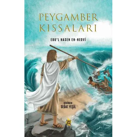 Peygamber Kıssaları - Ebu’l Hasan En-Nedvi - Çıra Yayınları