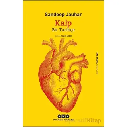 Kalp - Bir Tarihçe - Sandeep Jauhar - Yapı Kredi Yayınları
