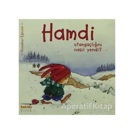Hamdi Utangaçlığını Nasıl Yendi? - Mymi Doinet - Kaknüs Yayınları