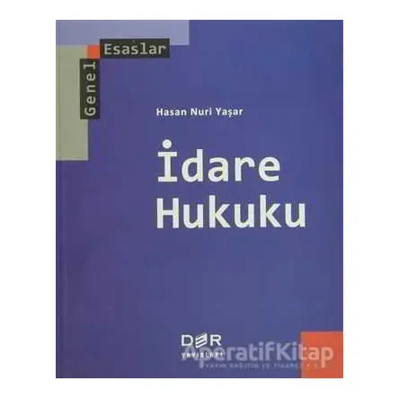 Genel Esaslar İdare Hukuku - Hasan Nuri Yaşar - Der Yayınları