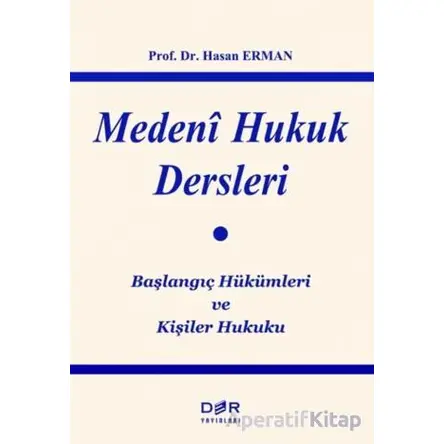 Medeni Hukuk Dersleri - Hasan Erman - Der Yayınları