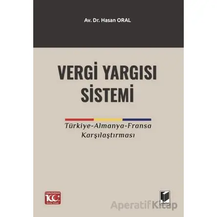 Vergi Yargı Sistemi - Hasan Oral - Adalet Yayınevi