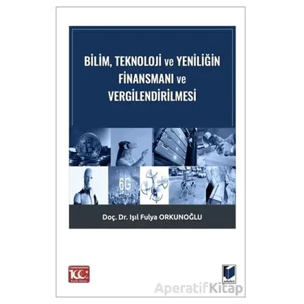 Bilim, Teknoloji ve Yeniliğin Finansmanı ve Vergilendirilmesi
