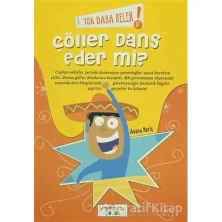 Yok Daha Neler! 7: Çöller Dans Eder mi? - Asena Meriç - Yediveren Çocuk