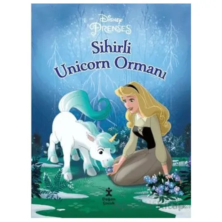 Disney Prenses - Sihirli Unicorn Ormanı - Kolektif - Doğan Çocuk