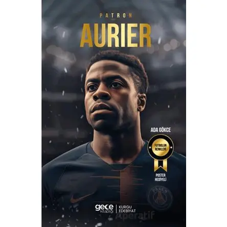 Patron – Serge Aurier - Ada Gökce - Gece Kitaplığı