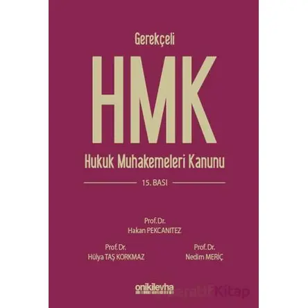 Gerekçeli Hukuk Muhakemeleri Kanunu ve İlgili Mevzuat - Nedim Meriç - On İki Levha Yayınları